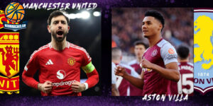 Soi Kèo Aston Villa vs Man United